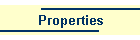 Properties